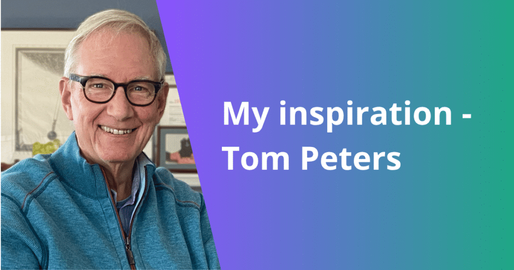 my inspiration tom peters 1200x630